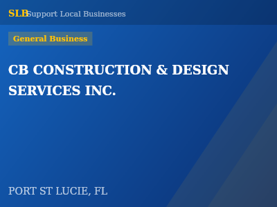 CB CONSTRUCTION & DESIGN SERVICES INC. — General Business in PORT ST LUCIE, FL