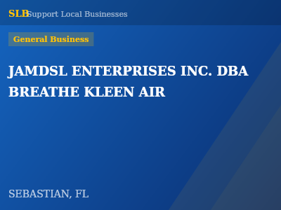 JAMDSL ENTERPRISES INC. DBA BREATHE KLEEN AIR — General Business in SEBASTIAN, FL