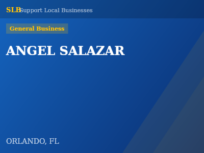 ANGEL SALAZAR — General Business in ORLANDO, FL