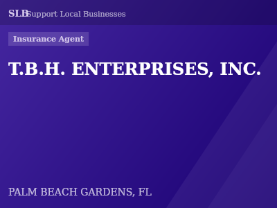 T.B.H. ENTERPRISES, INC. — Insurance Agent in PALM BEACH GARDENS, FL