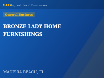 BRONZE LADY HOME FURNISHINGS — General Business in MADEIRA BEACH, FL