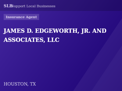 JAMES D. EDGEWORTH, JR. AND ASSOCIATES, LLC — Insurance Agent in HOUSTON, TX