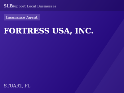 FORTRESS USA, INC. — Insurance Agent in STUART, FL