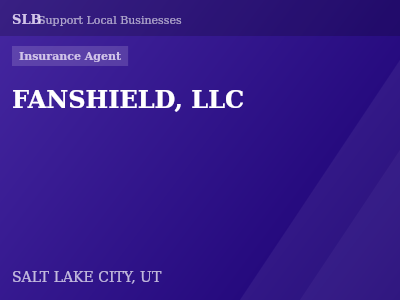 FANSHIELD, LLC — Insurance Agent in SALT LAKE CITY, UT