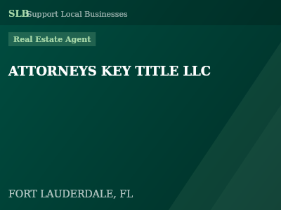 ATTORNEYS KEY TITLE LLC — Real Estate Agent in FORT LAUDERDALE, FL