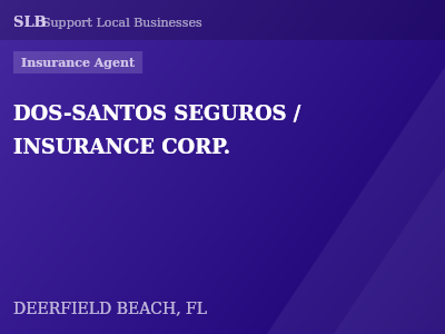DOS-SANTOS SEGUROS / INSURANCE CORP. — Insurance Agent in DEERFIELD BEACH, FL