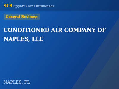 CONDITIONED AIR COMPANY OF NAPLES, LLC — General Business in NAPLES, FL