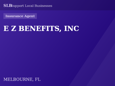 E Z BENEFITS, INC — Insurance Agent in MELBOURNE, FL
