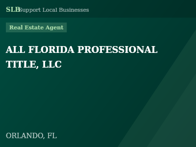 ALL FLORIDA PROFESSIONAL TITLE, LLC — Real Estate Agent in ORLANDO, FL