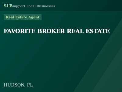FAVORITE BROKER REAL ESTATE — Real Estate Agent in HUDSON, FL