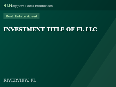 INVESTMENT TITLE OF FL LLC — Real Estate Agent in RIVERVIEW, FL