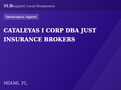 CATALEYAS I CORP DBA JUST INSURANCE BROKERS — Insurance Agent in MIAMI, FL
