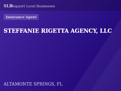 STEFFANIE RIGETTA AGENCY, LLC — Insurance Agent in ALTAMONTE SPRINGS, FL