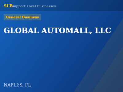 GLOBAL AUTOMALL, LLC — General Business in NAPLES, FL