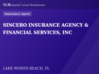 SINCERO INSURANCE AGENCY & FINANCIAL SERVICES, INC — Insurance Agent in LAKE WORTH BEACH, FL