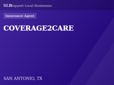 COVERAGE2CARE — Insurance Agent in SAN ANTONIO, TX