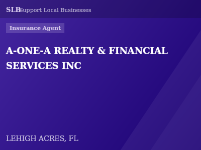A-ONE-A REALTY & FINANCIAL SERVICES INC — Insurance Agent in LEHIGH ACRES, FL