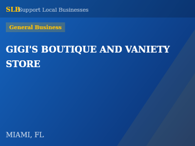 GIGI'S BOUTIQUE AND VANIETY STORE — General Business in MIAMI, FL