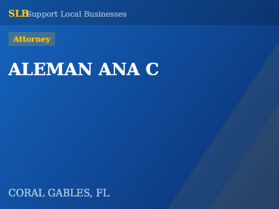 ALEMAN ANA C — Attorney in CORAL GABLES, FL