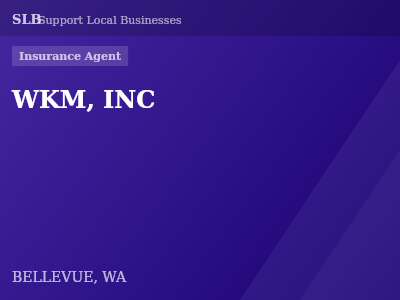 WKM, INC — Insurance Agent in BELLEVUE, WA