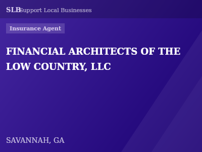 FINANCIAL ARCHITECTS OF THE LOW COUNTRY, LLC — Insurance Agent in SAVANNAH, GA