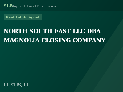 NORTH SOUTH EAST LLC DBA MAGNOLIA CLOSING COMPANY — Real Estate Agent in EUSTIS, FL