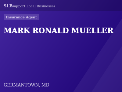 MARK RONALD MUELLER — Insurance Agent in GERMANTOWN, MD