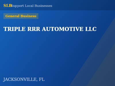 TRIPLE RRR AUTOMOTIVE LLC — General Business in JACKSONVILLE, FL