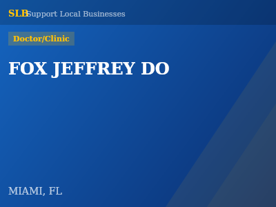 FOX JEFFREY DO — Doctor/Clinic in MIAMI, FL