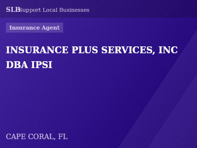 INSURANCE PLUS SERVICES, INC DBA IPSI — Insurance Agent in CAPE CORAL, FL