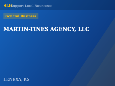MARTIN-TINES AGENCY, LLC — General Business in LENEXA, KS