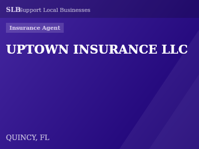 UPTOWN INSURANCE LLC — Insurance Agent in QUINCY, FL