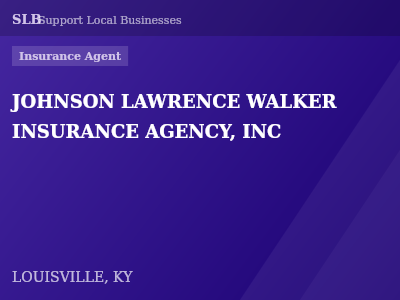 JOHNSON LAWRENCE WALKER INSURANCE AGENCY, INC — Insurance Agent in LOUISVILLE, KY