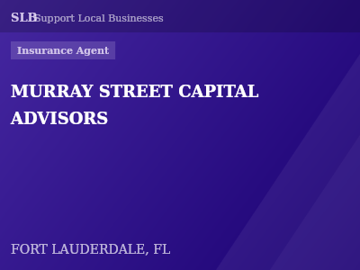 MURRAY STREET CAPITAL ADVISORS — Insurance Agent in FORT LAUDERDALE, FL