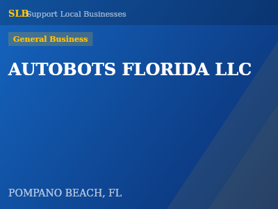 AUTOBOTS FLORIDA LLC — General Business in POMPANO BEACH, FL