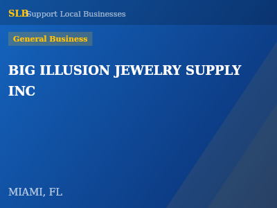 BIG ILLUSION JEWELRY SUPPLY INC — General Business in MIAMI, FL