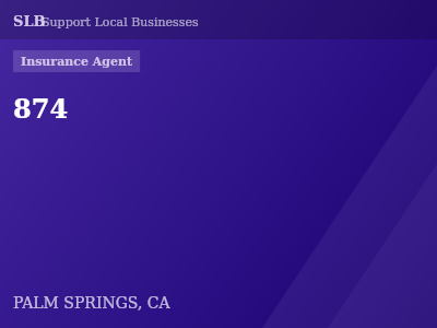874 — Insurance Agent in PALM SPRINGS, CA