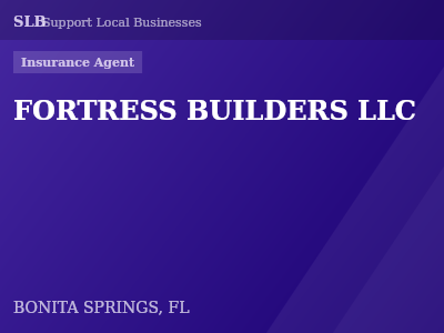 FORTRESS BUILDERS LLC — Insurance Agent in BONITA SPRINGS, FL