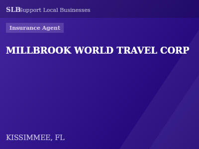 MILLBROOK WORLD TRAVEL CORP — Insurance Agent in KISSIMMEE, FL