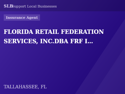 FLORIDA RETAIL FEDERATION SERVICES, INC.DBA FRF INSURANCE AGENCY — Insurance Agent in TALLAHASSEE, FL