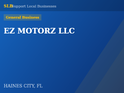 EZ MOTORZ LLC — General Business in HAINES CITY, FL