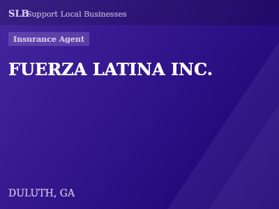 FUERZA LATINA INC. — Insurance Agent in DULUTH, GA