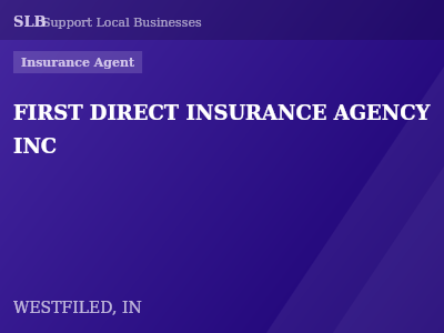 FIRST DIRECT INSURANCE AGENCY INC — Insurance Agent in WESTFILED, IN