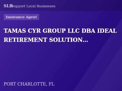 TAMAS CYR GROUP LLC DBA IDEAL RETIREMENT SOLUTIONS, LLC — Insurance Agent in PORT CHARLOTTE, FL
