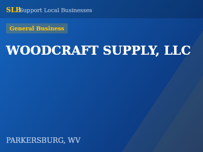 WOODCRAFT SUPPLY, LLC — General Business in PARKERSBURG, WV