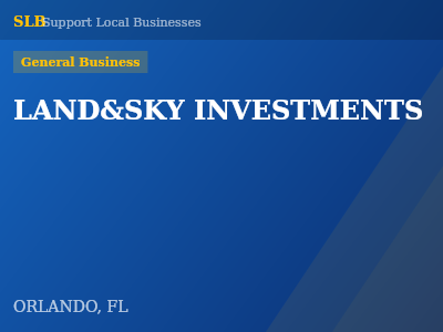LAND&SKY INVESTMENTS — General Business in ORLANDO, FL