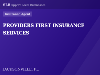 PROVIDERS FIRST INSURANCE SERVICES — Insurance Agent in JACKSONVILLE, FL