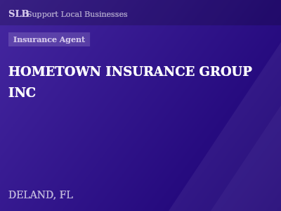 HOMETOWN INSURANCE GROUP INC — Insurance Agent in DELAND, FL