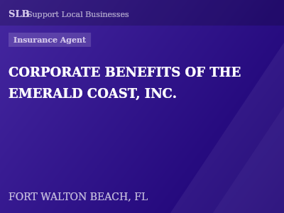 CORPORATE BENEFITS OF THE EMERALD COAST, INC. — Insurance Agent in FORT WALTON BEACH, FL
