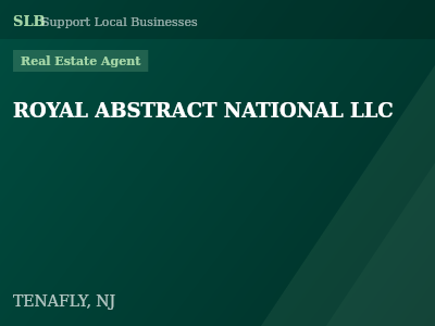ROYAL ABSTRACT NATIONAL LLC — Real Estate Agent in TENAFLY, NJ